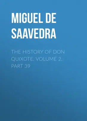 The History of Don Quixote, Volume 2, Part 39