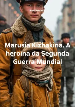 Marusia Kizhakina. A heroína da Segunda Guerra Mundial
