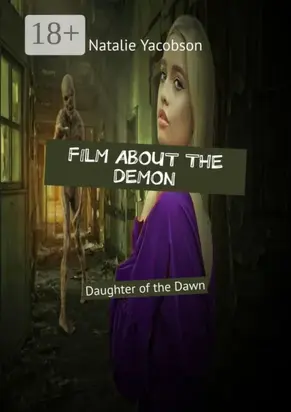 Film About the Demon. Daughter of the Dawn