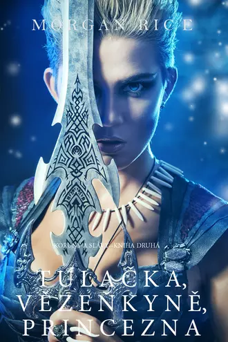 Tulačka, Vězeňkyně, Princezna