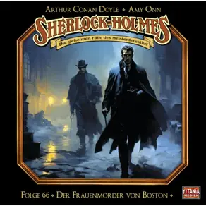Sherlock Holmes - Die geheimen Fälle des Meisterdetektivs, Folge 66: Der Frauenmörder von Boston