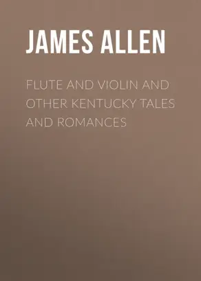 Flute and Violin and other Kentucky Tales and Romances