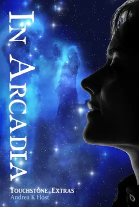 In Arcadia [Touchstone: Extras]