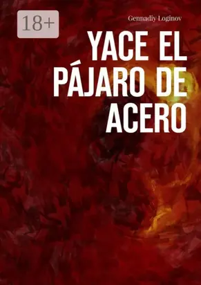 Yace el Pájaro de Acero