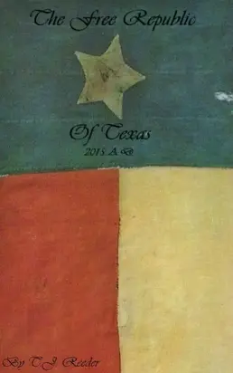 The Free Republic of Texas 2015 AD