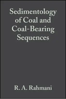 Sedimentology of Coal and Coal-Bearing Sequences (Special Publication 7 of the IAS)