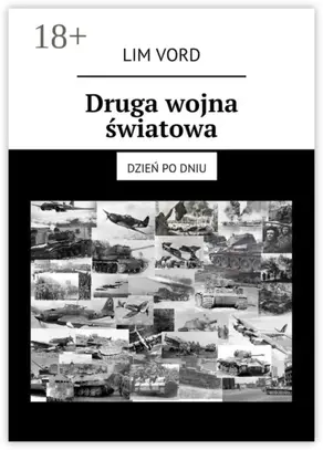 Druga wojna światowa. Dzień po dniu