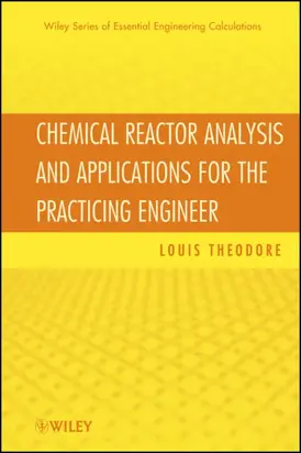 Chemical Reactor Analysis and Applications for the Practicing Engineer