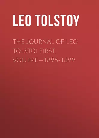 The Journal of Leo Tolstoi First. Volume—1895-1899