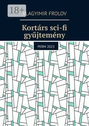 Kortárs sci-fi gyűjtemény. Perm, 2023