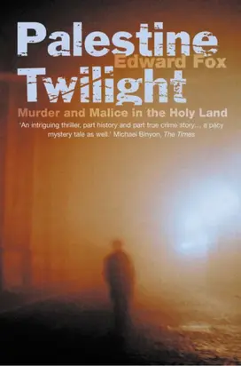 Palestine Twilight: The Murder of Dr Glock and the Archaeology of the Holy Land
