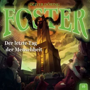 Foster, Folge 16: Der letzte Tag der Menschheit