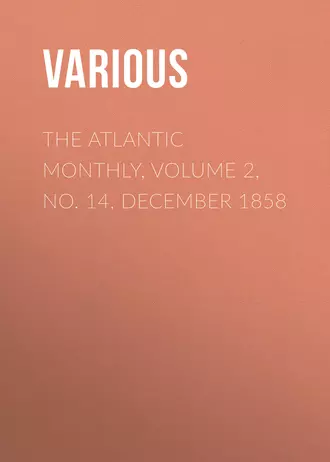 The Atlantic Monthly, Volume 2, No. 14, December 1858