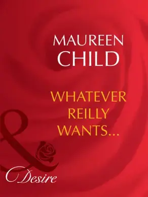 Whatever Reilly Wants...